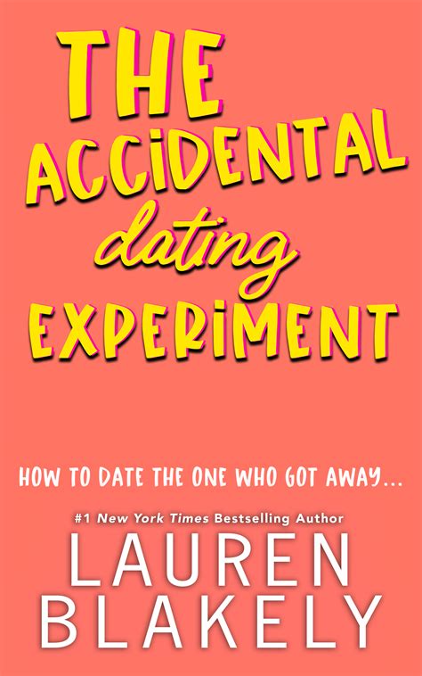The Accidental Dating Experiment (How to Date #4) by Lauren Blakely