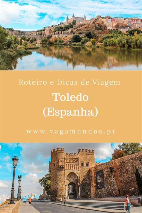 O Que Fazer Em Toledo Espanha - Toledo, o que visitar | Roteiro com o que ver e fazer em 1 e 2 dias ...