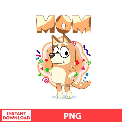 Buley Mom Svg Father Day Svg Some Chilli Heeler Bluey Png Bu - Inspire