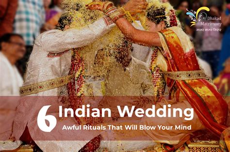 6 Awful Indian Wedding Rituals That Will Blow Your Mind | by Dhakad ...