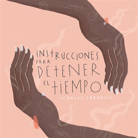 Instrucciones para detener el tiempo by Carlos Sadness | Goodreads