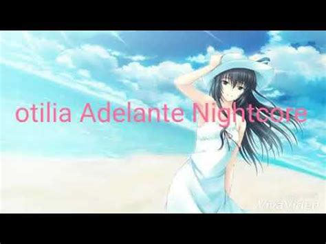 Otilia Adelante Nightcore - YouTube
