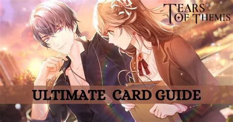 Tears of Themis Ultimate Card Guide August 2021-Game Guides-LDPlayer
