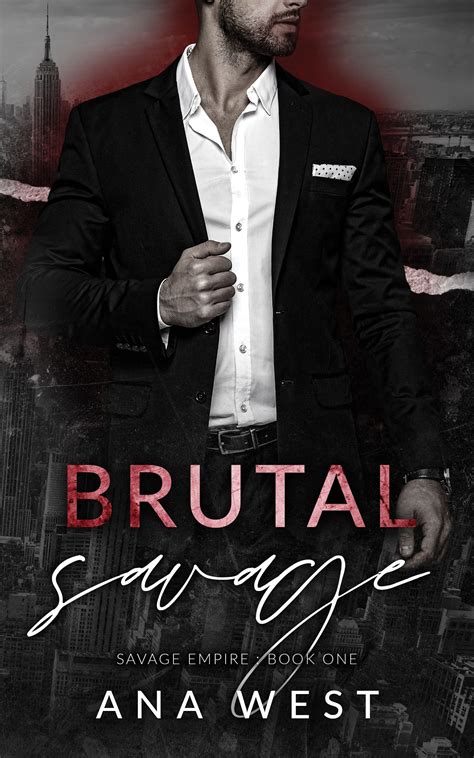 Brutal Savage (Savage Empire, #1) by Ana West | Goodreads