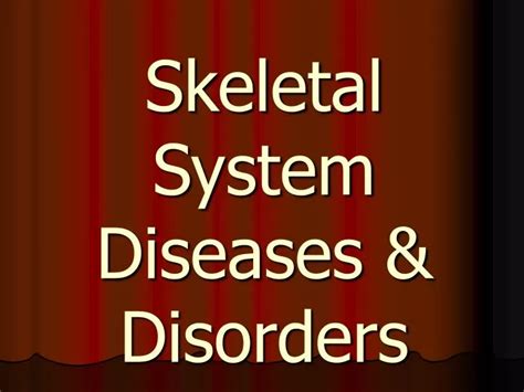 PPT - Skeletal System Diseases & Disorders PowerPoint Presentation - ID ...