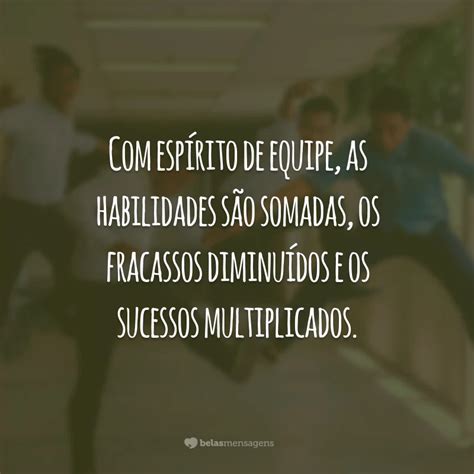 Frases De Motivação Equipe - 40 frases de equipe que vão revigorar a motivação do seu time