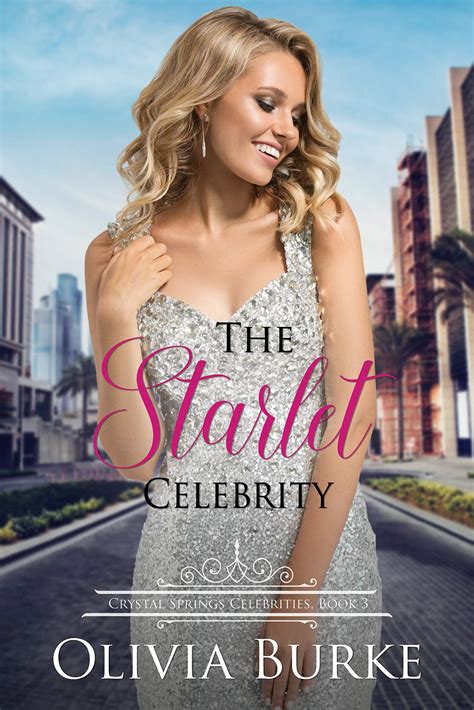 The Starlet Celebrity by Olivia Burke | Goodreads