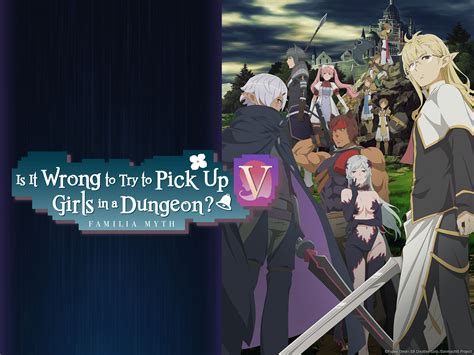 Prime Video: Is It Wrong to Try to Pick Up Girls in a Dungeon? - Season 5