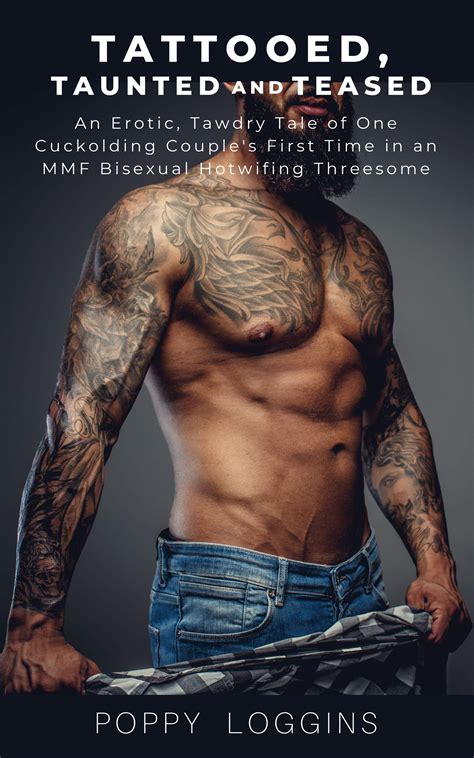 Tattooed, Taunted and Teased: An Erotic, Tawdry Tale of One Cuckolding