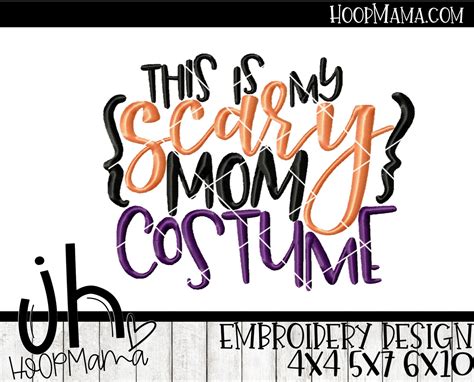 This Is My Scary Mom Costume - Embroidery and Cutting Option - HoopMama