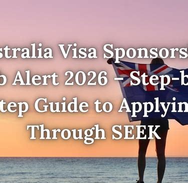 australia visa sponsorship job alert  step  step guide