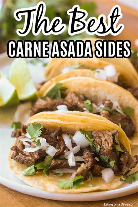 15 Carne Asada Sides - What to serve with Carne Asada
