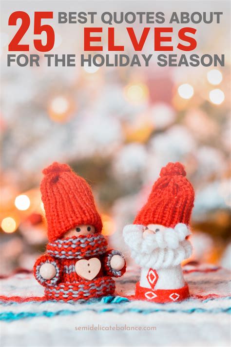 25 Magical Quotes About Elves To Celebrate The Holidays - Semi-Delicate ...