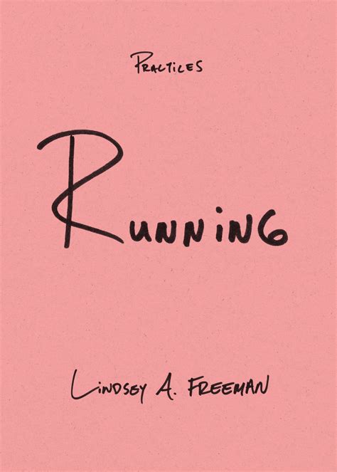 Running (Practices) by Lindsey A. Freeman | Goodreads