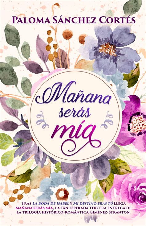Mañana serás mía by Paloma Sánchez Cortés | Goodreads