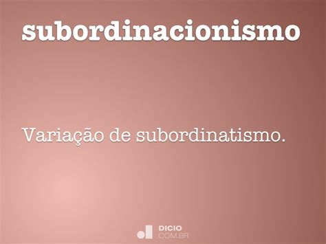 O Que Significa Subordinacionismo