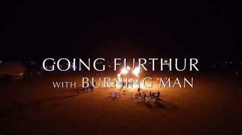 GOING FURTHUR with BURNING MAN - YouTube