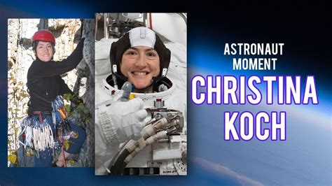 Astronaut Moments: Christina Koch - YouTube