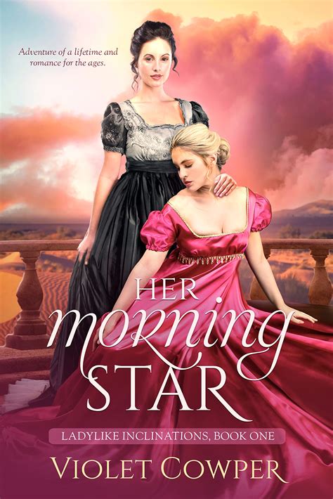 Her Morning Star (Ladylike Inclinations, #1) by Violet Cowper | Goodreads
