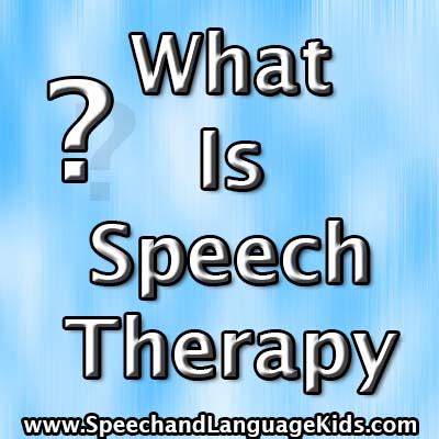 What Is Speech Therapy? - Speech And Language Kids