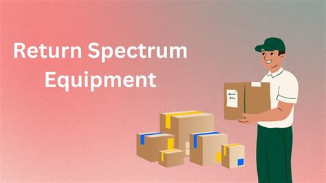 Return Policy Secrets Uncovered Where Can I Return Spectrum Equipment