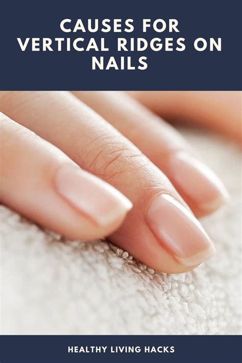 While vertical nail ridges may sometimes reveal a nutrient deficiency ...