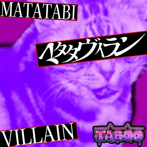 MATATABI VILLAIN Senkou Haishin - TABOO | vkgy (ブイケージ)