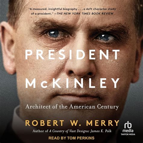 President McKinley: Architect of the American Century (Audiobook