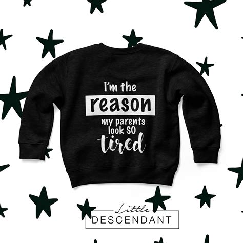 Sweater 'I'm the reason my parents look SO tired' - Little Descendant