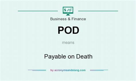 pod payable  death  business finance  acronymsandslangcom