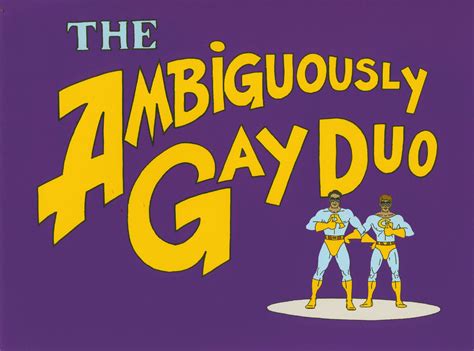The Time Has Come: AMBIGUOUSLY GAY DUO Merchandise! | 13th Dimension