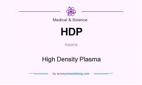 hdp high density plasma  medical science  acronymsandslangcom