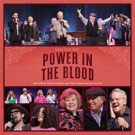Gaither Homecoming – Power in the Blood – Gaither Music