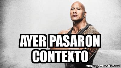 meme personalizado ayer pasaron contexto