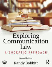 Exploring Communication Law: A Socratic Approach - 2nd Edition - Randy