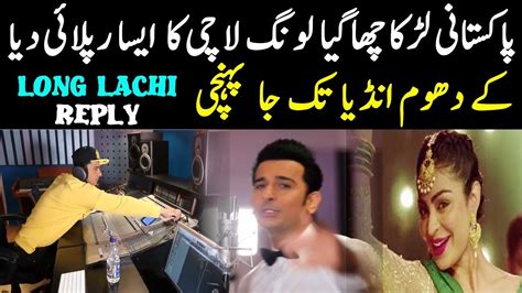 brilliant reply  laung laachi song  pakistani boy tariq khan