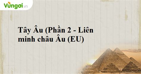 Liên minh châu âu (eu) sử 12 có lời giải