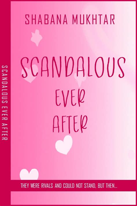 Scandalous Ever After by Shabana Mukhtar | Goodreads