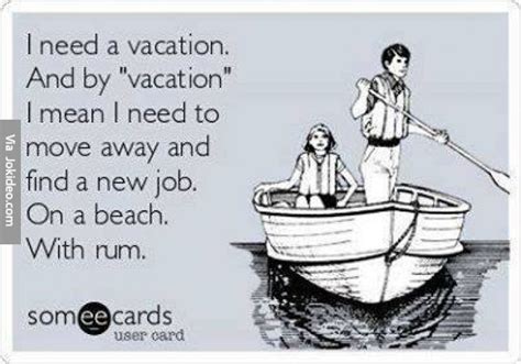 Funny Vacation Memes - Get into holiday mode with these vacation memes!