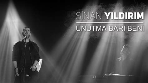 sinan yildirim unutma bari beni cover youtube