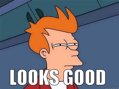 good  meme quickmeme