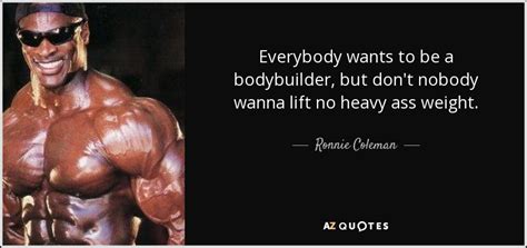 TOP 25 QUOTES BY RONNIE COLEMAN | A-Z Quotes