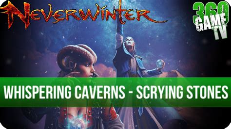 neverwinter whispering caverns  scrying stone locations