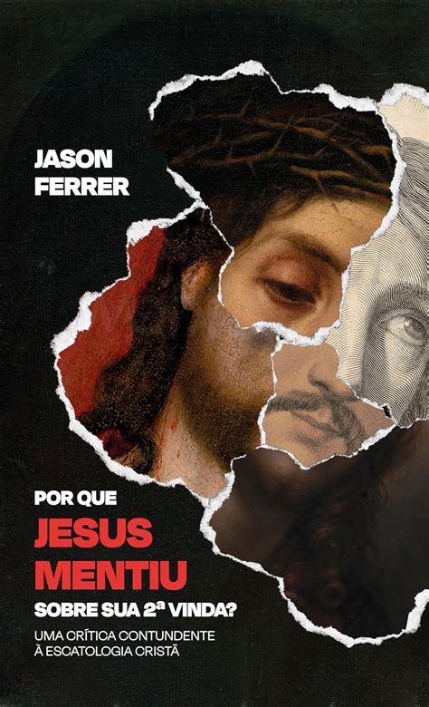 Porque Jesus Mentiu Sobre Sua Segunda Vinda Pdf