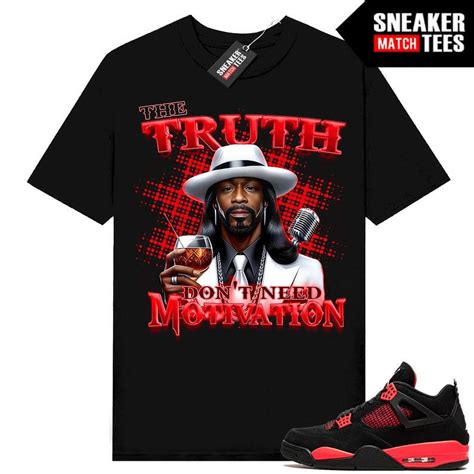True to size, Katt Williams The Truth Don't Need Motivation Black T