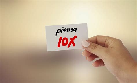 Piensa 10x, estrategias para Construir un Negocio Exitoso