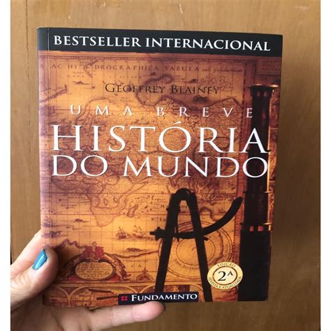 Uma Breve História Do Mundo - Uma breve história do mundo autor Geoffrey Blainey | Shopee Brasil