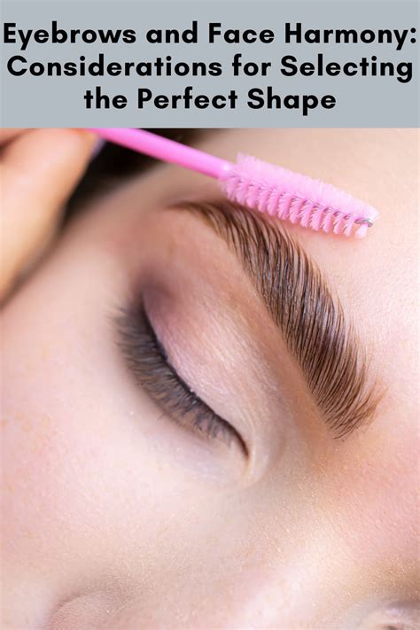 eyebrows  face harmony considerations  selecting  perfect