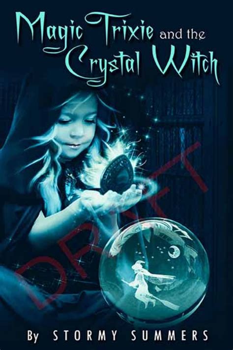 Magic Trixie and the Crystal Witch by Stormy Summers | Goodreads