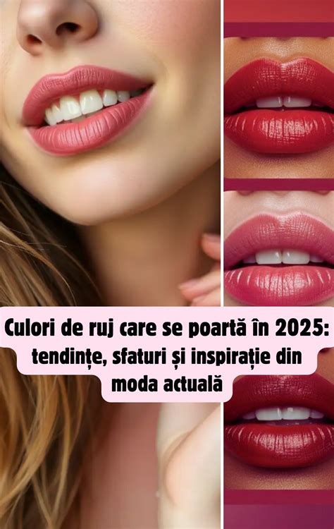 Culori de ruj care se poartă în 2025: tendințe, sfaturi și inspirație
